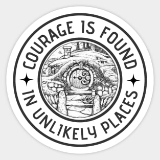 Courage is Found in Unlikely Places - White - Fantasy Sticker